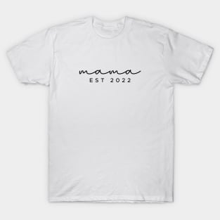 Mama Est 2022 T-Shirt